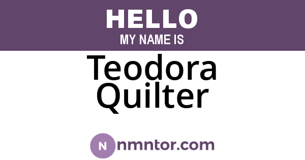 Teodora Quilter