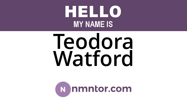 Teodora Watford