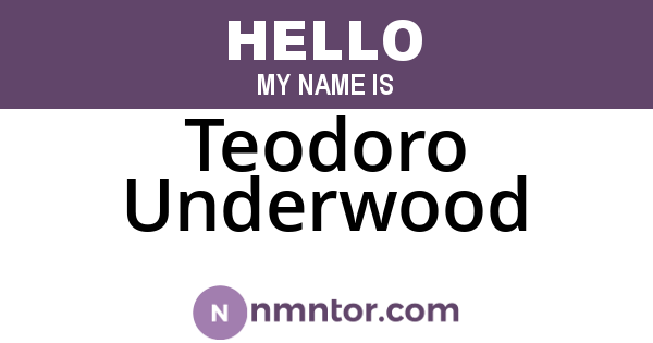 Teodoro Underwood