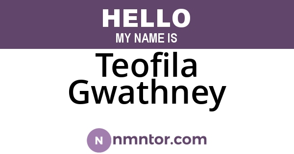 Teofila Gwathney