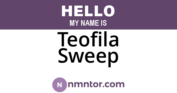 Teofila Sweep