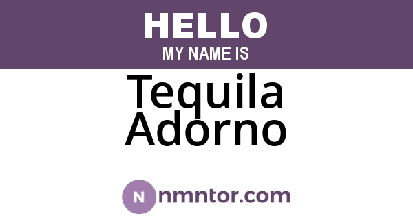 Tequila Adorno