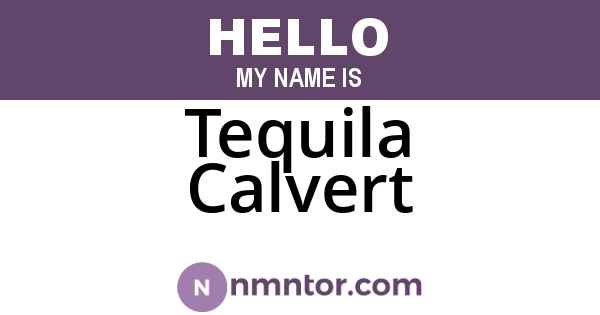 Tequila Calvert