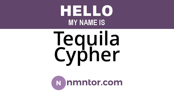 Tequila Cypher