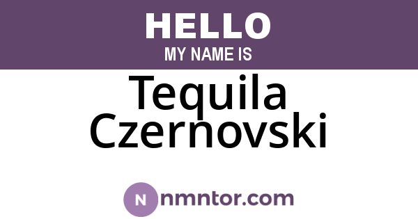Tequila Czernovski