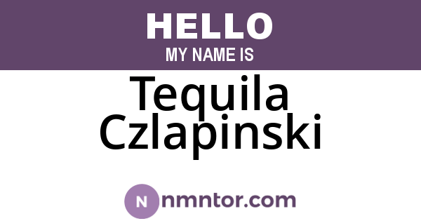 Tequila Czlapinski