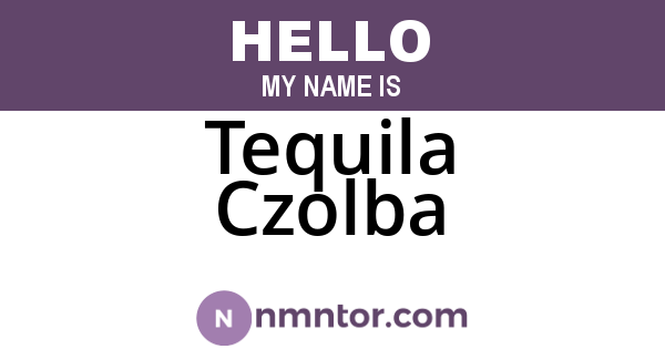 Tequila Czolba