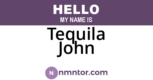 Tequila John