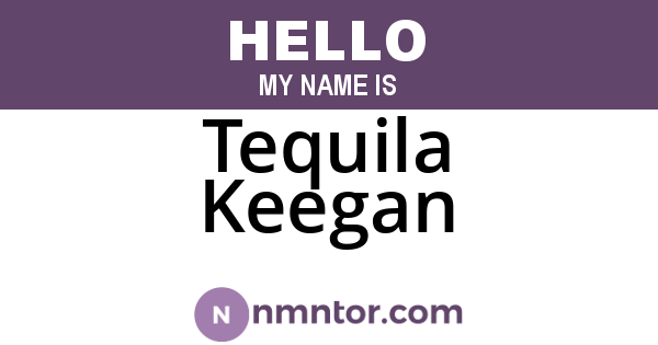 Tequila Keegan