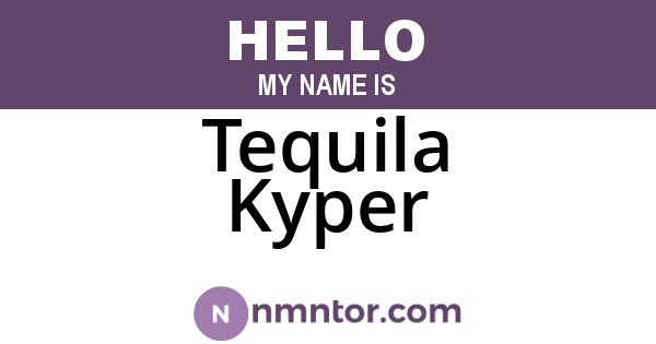 Tequila Kyper