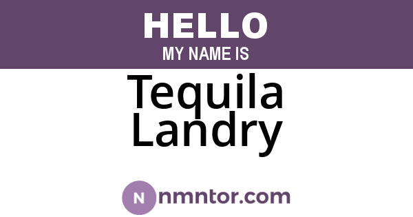 Tequila Landry