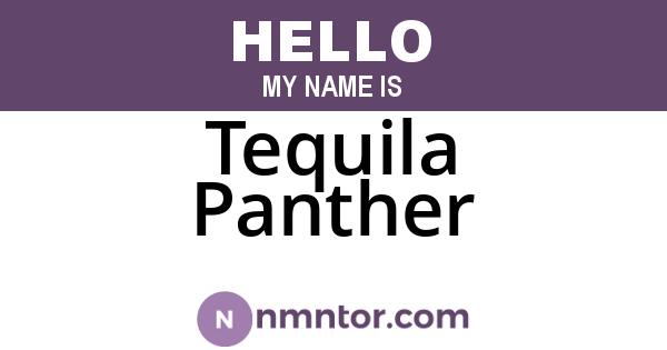 Tequila Panther