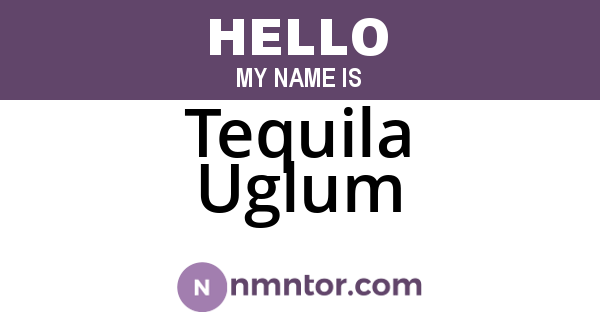 Tequila Uglum