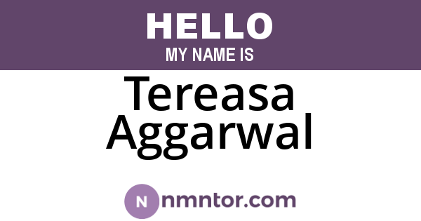 Tereasa Aggarwal