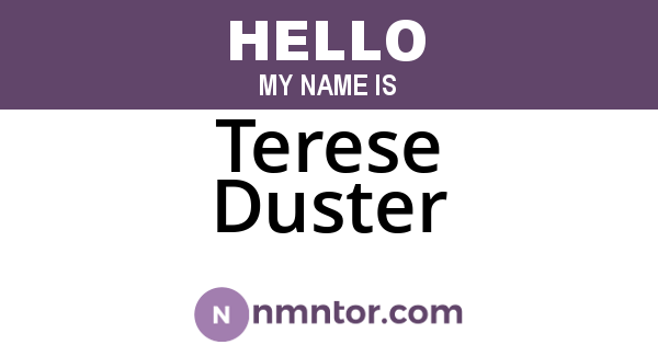 Terese Duster