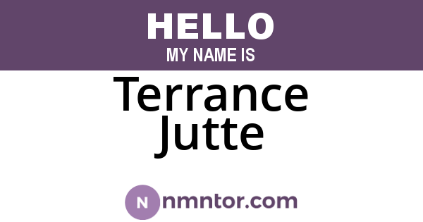 Terrance Jutte