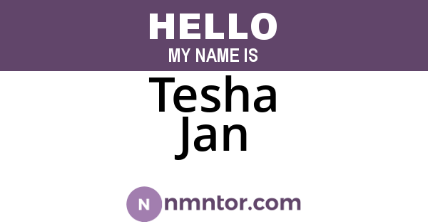 Tesha Jan