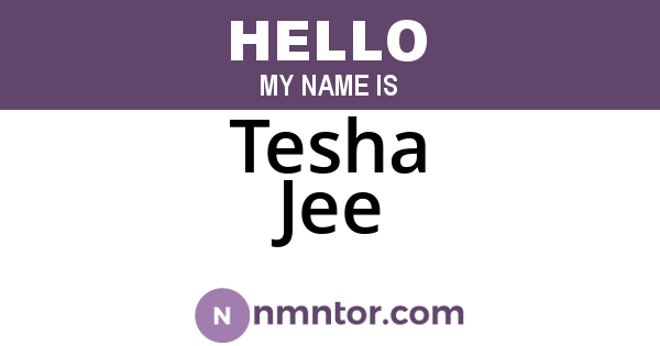 Tesha Jee