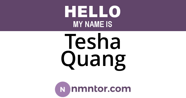Tesha Quang