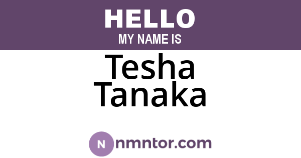 Tesha Tanaka