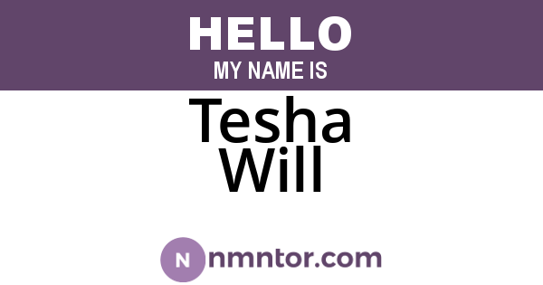 Tesha Will
