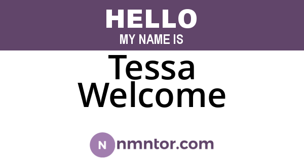 Tessa Welcome