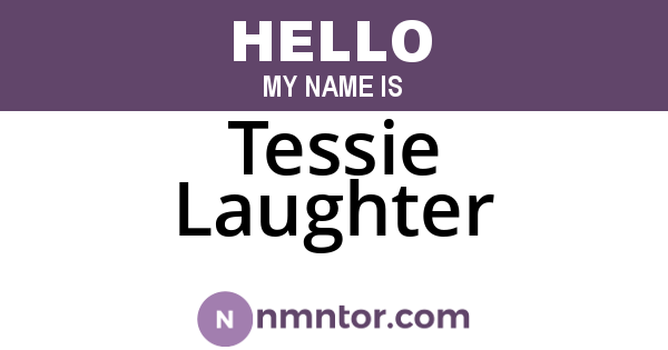 Tessie Laughter