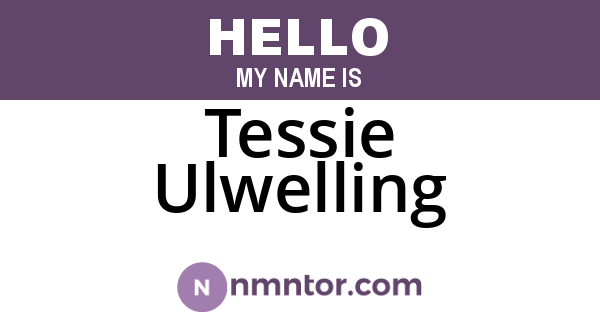 Tessie Ulwelling