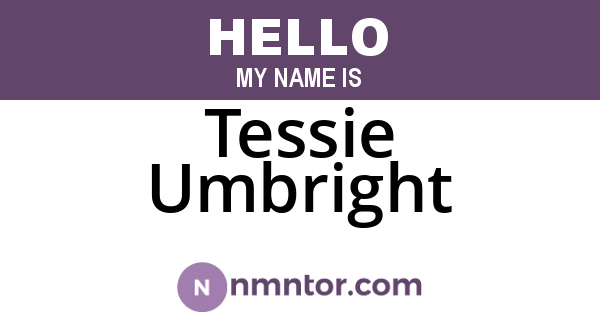 Tessie Umbright
