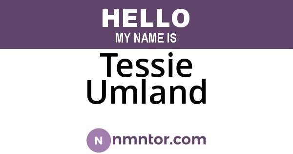 Tessie Umland