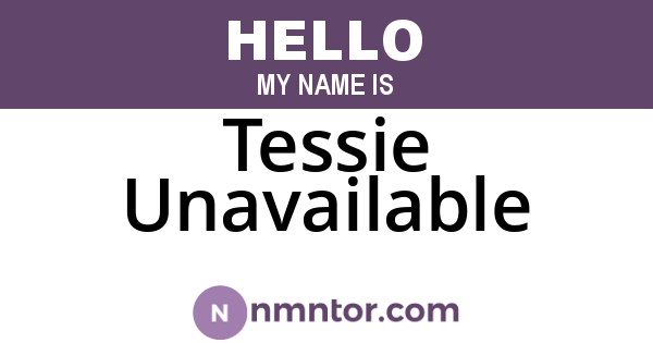 Tessie Unavailable