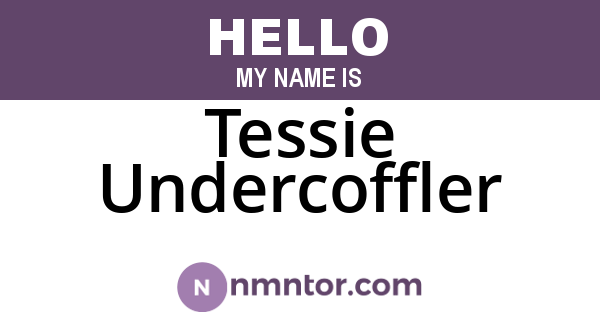 Tessie Undercoffler