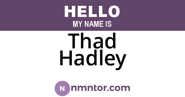 Thad Hadley