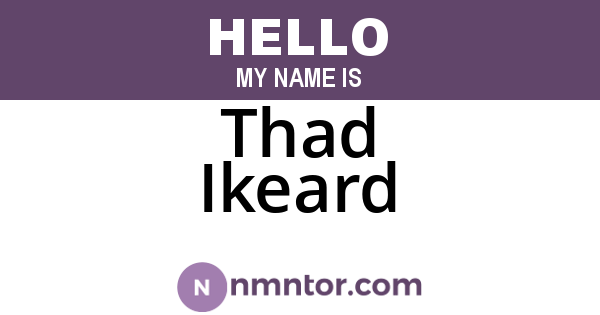 Thad Ikeard