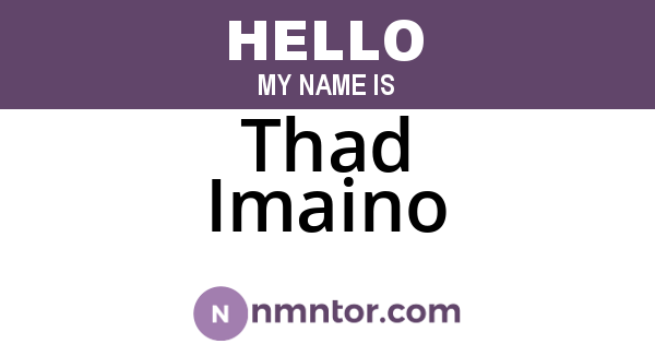 Thad Imaino