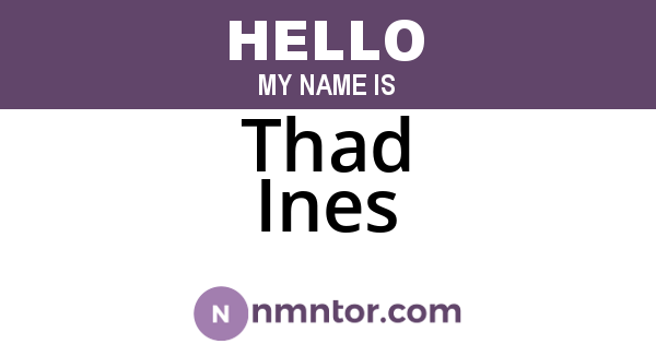 Thad Ines