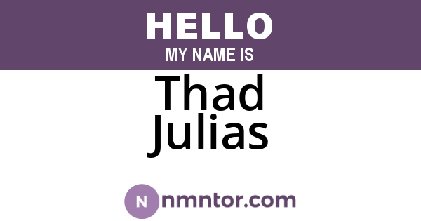 Thad Julias