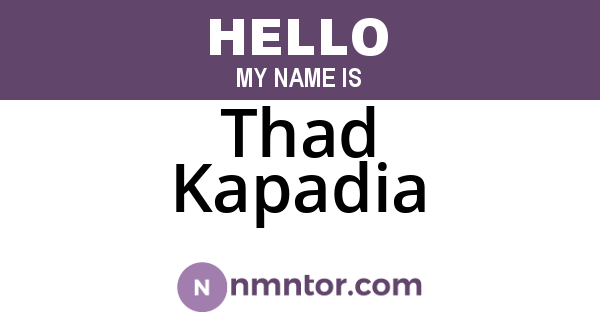 Thad Kapadia