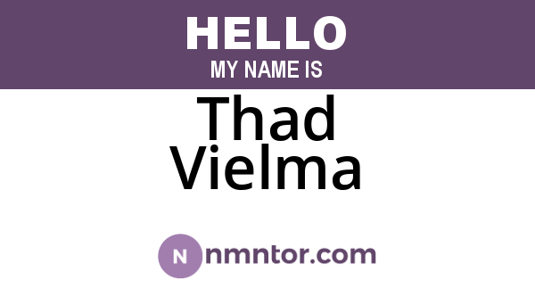 Thad Vielma