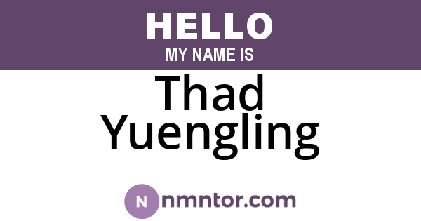 Thad Yuengling
