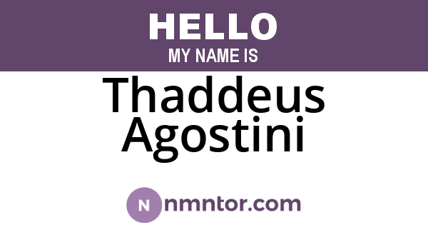 Thaddeus Agostini
