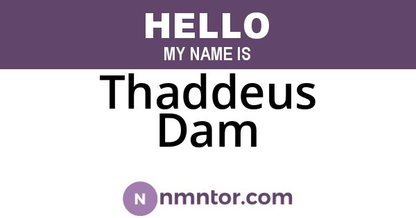 Thaddeus Dam