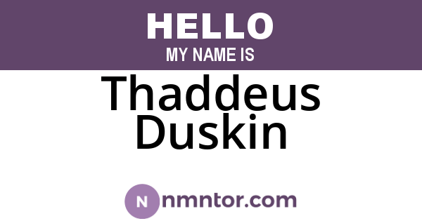 Thaddeus Duskin