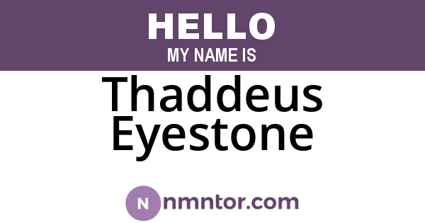 Thaddeus Eyestone
