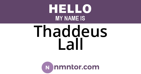 Thaddeus Lall