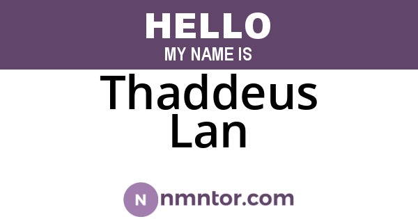 Thaddeus Lan