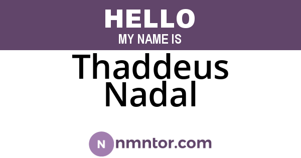 Thaddeus Nadal