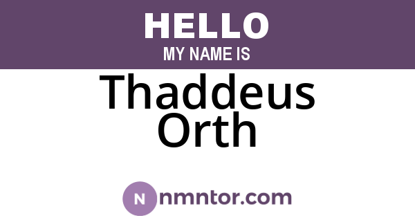 Thaddeus Orth