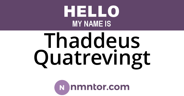 Thaddeus Quatrevingt