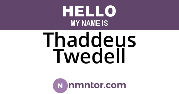 Thaddeus Twedell